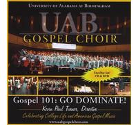 Uab Gospel Choir - Gospel 101: Go Dominate!