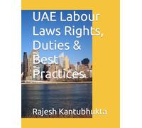 UAE Labour Laws Rights, Duties & Best Practices