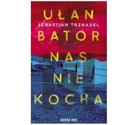Ułan Bator Nas Nie Kocha Literatura Podróże Polska Książka Polish Book