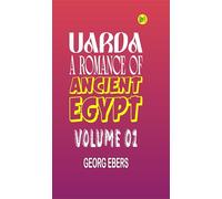 Uarda : a Romance of Ancient Egypt Volume 01
