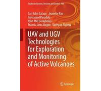 UAV and UGV Technologies for Exploration and Monitoring of Active Volcanoes (Studies in Systems, Decision and Control, 703)
