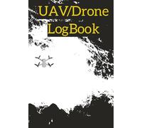 UAV Logbook: To Record Flights, Maintenance and Repairs | Unmanned Aerial Vehicles