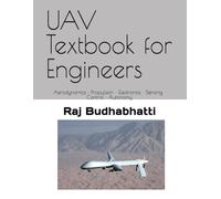 UAV Textbook for Engineers: Aerodynamics · Propulsion · Electronics · Sensing · Control · Autonomy