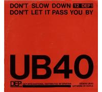 UB40 - Don't Slow Down / Don't Let It Pass You By