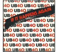 Ub40 / If It Happens Again