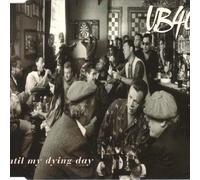 Ub40 - Until My Dying Day [CD 1]
