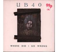 UB40 - Where Did I Go Wrong-7" 45