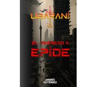 Ubárani #5: El Regreso A Epide