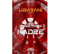 Ubárani #6: La Guerra de Kadee