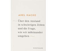 Uber den Anstand in schwierigen Zeiten und die , Hacke Hardcover.