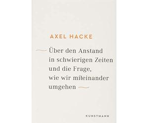 Uber den Anstand in schwierigen Zeiten und die , Hacke Hardcover.