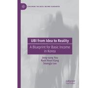 UBI from Idea to Reality : A Blueprint for Basic Income in Korea