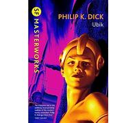 Ubik: The reality bending science fiction masterpiece (S.F. MASTERWORKS)