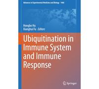 Ubiquitination in Immune System and Immune Response (Advances in Experimental Medicine and Biology)