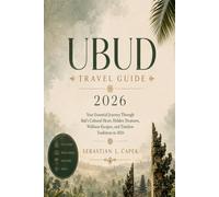 UBUD TRAVEL GUIDE 2026