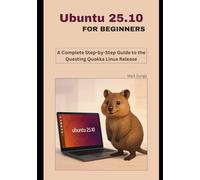 Ubuntu 25.10 for Beginners: A Complete Step-by-Step Guide to the Questing Quokka Linux Release