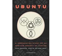 Ubuntu: A Comparative Study of an African Concept of Justice