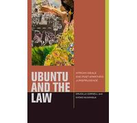 uBuntu and the Law: African Ideals and Postapartheid Jurisprudence (Just Ideas)