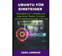 UBUNTU FÜR EINSTEIGER: Aktualisierter Leitfaden zur neuesten Ubuntu-Version (25.10 und kommende LTS) mit einfachen Windows-Umstiegshinweisen