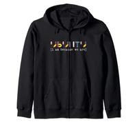 Ubuntu I Am Because We Are African Saying Meaning Humanity Zip Hoodie