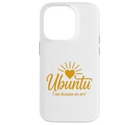 Ubuntu I am because we are Case for iPhone 14 Pro