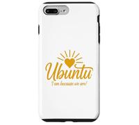 Ubuntu I am because we are Case for iPhone 7 Plus/8 Plus