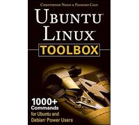 Ubuntu® Linux® Toolbox: 1000+ Commands for Ubuntu and Debian® Power Users