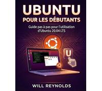 Ubuntu Pour Les Débutants: Guide pas à pas pour l'utilisation d'Ubuntu 20.04 LTS