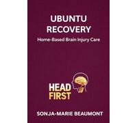 UBUNTU RECOVERY: Home- Based Brain Injury Care (HEADFIRST REHAB)