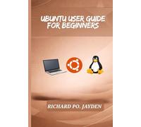 UBUNTU USER GUIDE FOR BEGINNERS