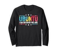 Ubuntu Weil wir Afrikaner sind Proverb bedeutet Humanitarian Long Sleeve T-Shirt