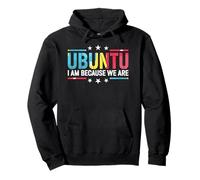 Ubuntu Weil wir Afrikaner sind Proverb bedeutet Humanitarian Pullover Hoodie