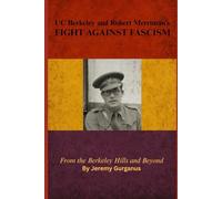 UC Berkeley and Robert Merriman's Fight Against Fascism: From the Berkeley Hills and Beyond (Full-Color Edition)