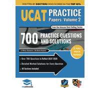 UCAT Practice Papers Volume Two: 3 Full Mock Papers, 700 Questions in the style of the UCAT, Detailed Worked Solutions for Every Question, 2020 Edition, UniAdmissions