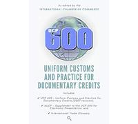 UCP 600: Uniform Customs and Practice for Documentary Credits