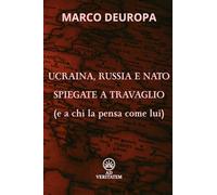 Ucraina, Russia e NATO spiegate a Travaglio: (e a chi la pensa come lui) (L'Europa nella tempesta)