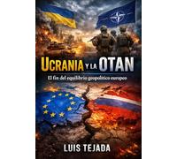 Ucrania y la OTAN: El fin del equilibrio geopolítico europeo