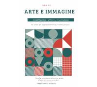Uda di arte e immagine: Progettazione attività e valutazione: Con compito autentico e griglie di valutazione per la scuola secondaria di primo grado ... - Progettazione Didattica Operativa)
