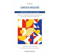 UDA di Inglese per la Scuola Secondaria di secondo grado: 20 Unità di Apprendimento (B1-B2) con Metodo ESA, Listening e Compiti Autentici (UDA ... - Progettazione Didattica Operativa)