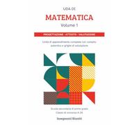 UDA Matematica per la scuola secondaria di primo grado i concorso A-28: 20 Unità di Apprendimento complete con Compiti Autentici, Competenze ... - Progettazione Didattica Operativa)
