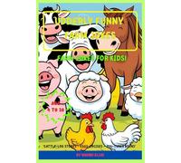 UDDERLY FUNNY FARM JOKES: Hilarious Animal Jokes for Kids Ages 4-10 | Laugh-Out-Loud Farmyard Fun with Cows, Chickens, Pigs & More.
