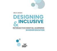 UDL in Action: Designing Inclusive and Interactive Digital Learning in Higher Education