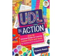 UDL in Action: Over 60 Universal Design for Learning Lesson Plans and Tools for Teachers in K-12 Classrooms (TEACHER 2.0)