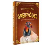 Udo G. Rehmann Verborgene Welt der Greifvögel: Adler, Falken, Eulen (Paperback)