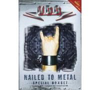 UDO - Nailed To Metal (Inc DVD)