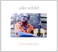Schild, Udo - It Ain't Over Now