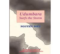 Udumbara Surfs the Storm - A Memoir by Most Venerable Thich Nguyen Sieu