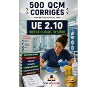 UE 2.10 | Infectiologie, Hygiène: 500 QCM corrigés | Cahier d'entraînement express pour réviser l'infectiologie et l'hygiène en autonomie | Bactéries, ... | Référentiel infirmier (IFSI : Semestre 1)