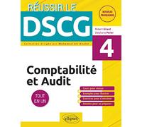 UE4 - Comptabilité et Audit: Tout en un (Réussir le DSCG)
