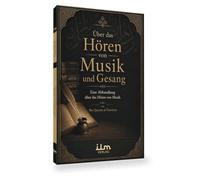 Über das Hören von Musik und Gesang von Imam Ibn al-Qayyim